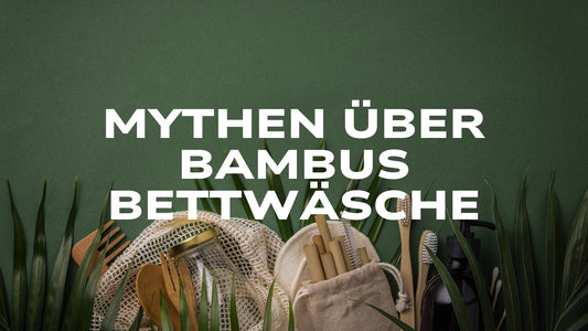 Bamboo Bedding Myths You Need to Stop Believing